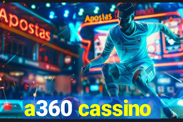 a360 cassino